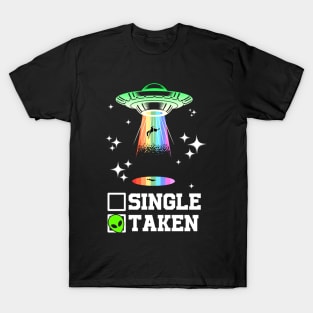 Single Or Taken - Funny Alien UFO Valentine's Day T-Shirt